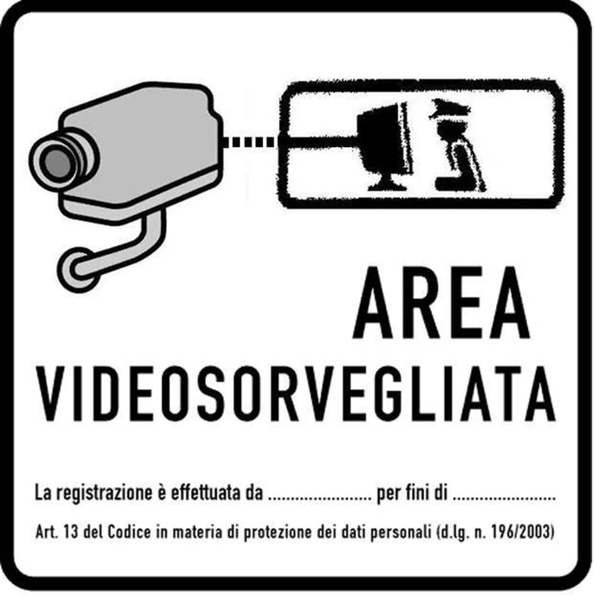 Cartello di un'area videosorvegliata